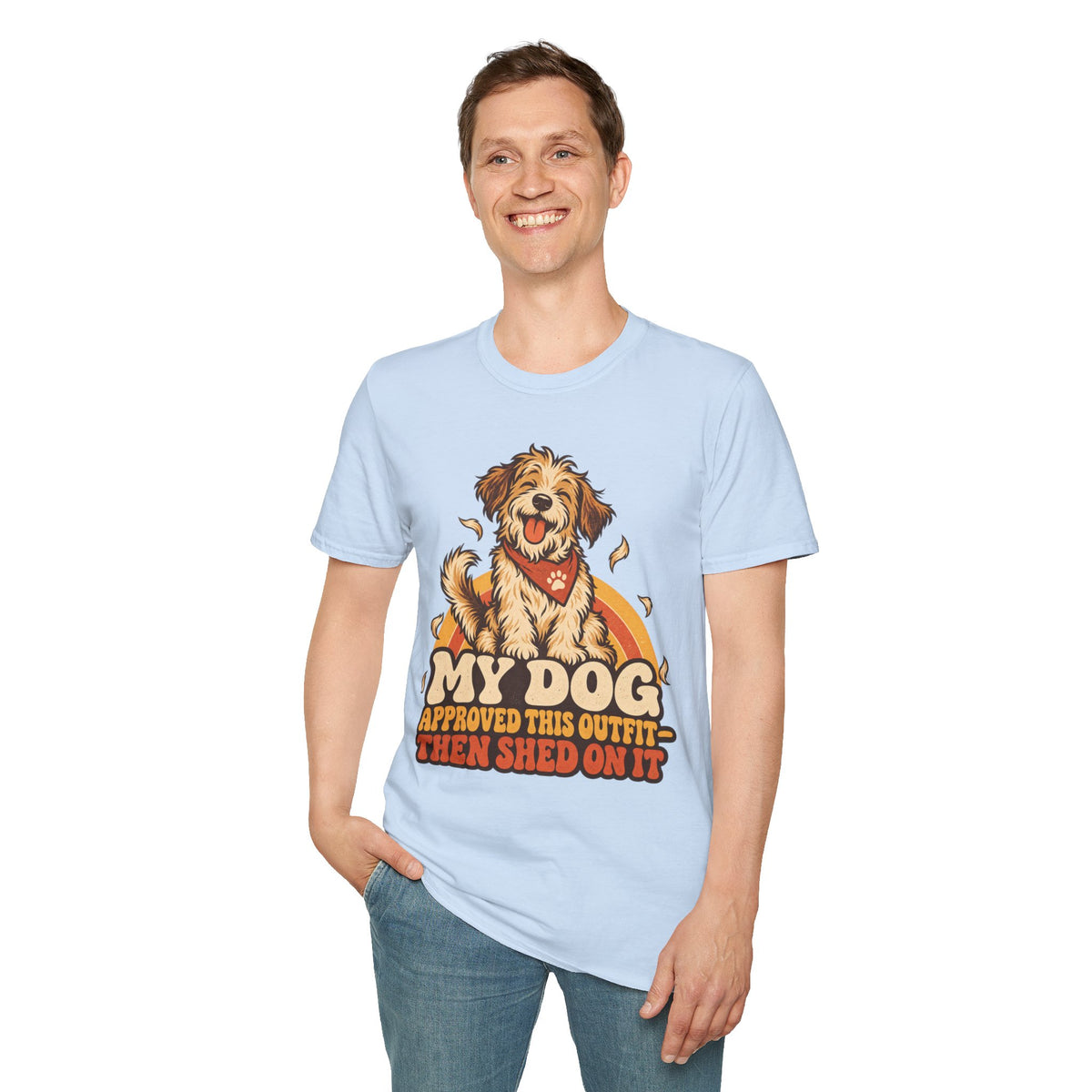 My Dog Approved This Outfit – Funny Dog Lover Unisex T-Shirt
