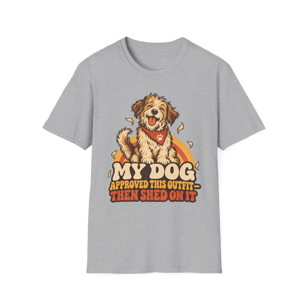 My Dog Approved This Outfit – Funny Dog Lover Unisex T-Shirt